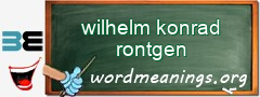 WordMeaning blackboard for wilhelm konrad rontgen